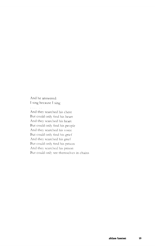 And e ansered Fsing because | sing And they searched his chest Butcould only find s heart And they searched his heare But could only find his people And they searched his voice But could only find i gt Ard they seasched his grict Bt could only rnd s prsan And they scarched hus prson Bu could only sec themselves in chains